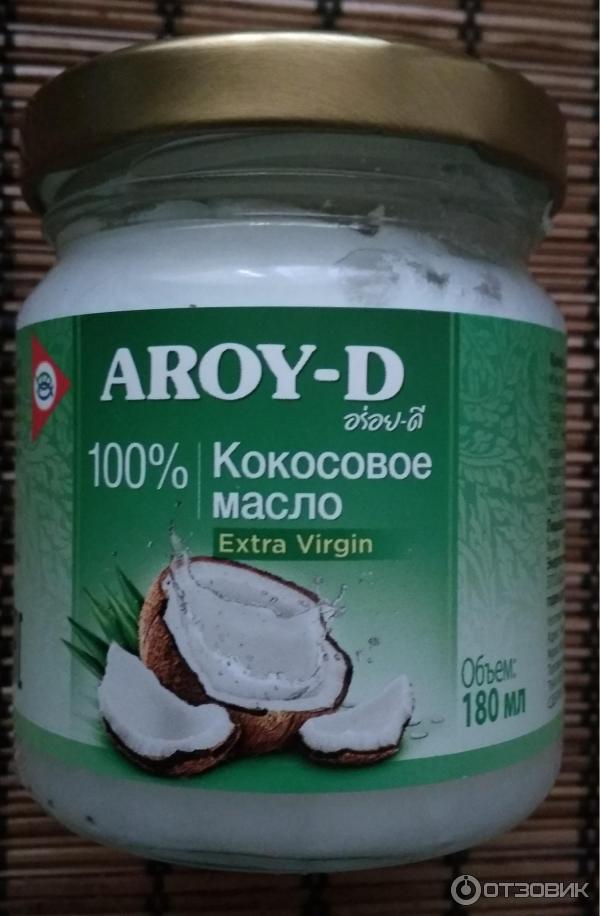 Масло кокосовое aroy d extra. Кокосовое масло aroy-d. coconut oil extra virgin. 100 кокосовое масло. кокосовое нерафинированное масло aroy-d,.